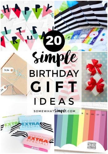 20 Simple Birthday Gift Ideas {Video} | Somewhat Simple