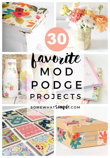 30 Favorite Mod Podge Projects And Crafts From Somewhat Simple 0498