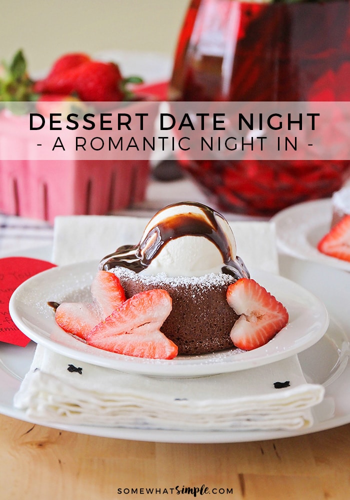 Chocolate Lava Cake - Dessert Date Night - Somewhat Simple