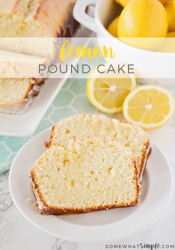 Lemon Pound Cake Recipe (One Bowl) - Somewhat Simple