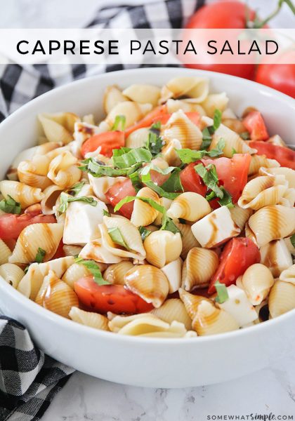 Easy Caprese Pasta Salad Recipe | Somewhat Simple