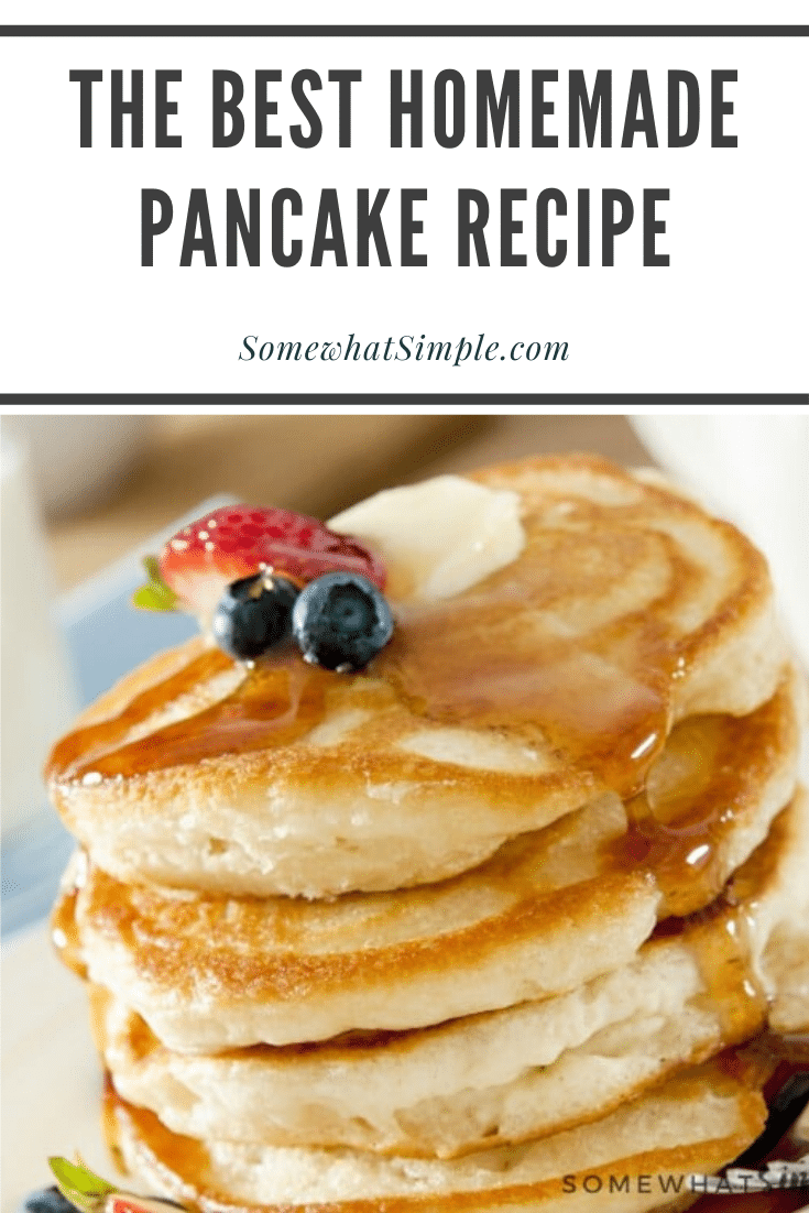 Best Homemade Pancakes Recipe {Sweet & Fluffy} | Somewhat Simple
