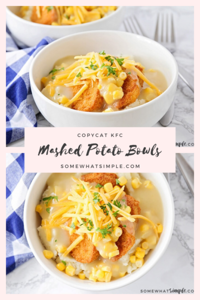 Chicken and Mashed Potato Bowl - KFC Copycat | Somewhat Simple