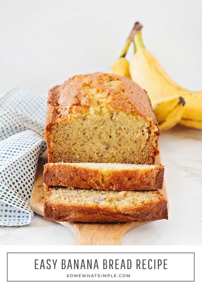 Easy Homemade Banana Bread Recipe | Somewhat Simple