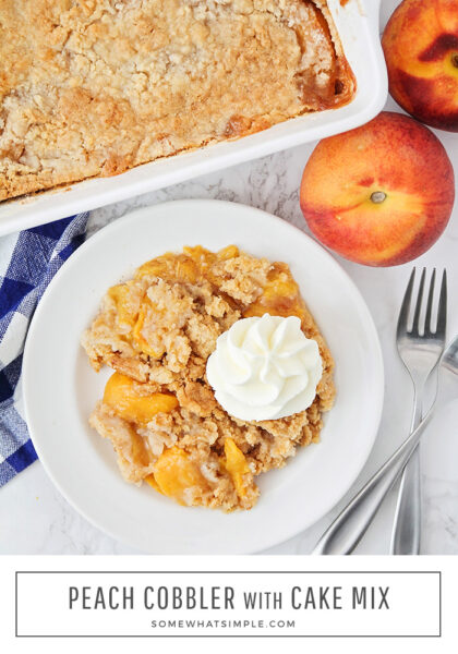 Easy Cake Mix Peach Cobbler Recipe (5 Min) | Somewhat Simple